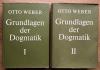 Weber, Grundlagen der Dogmatik.