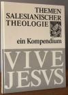 Themen Salesianischer Theologie.