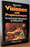 Loerzer, Visionen und Prophezeiungen.