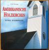 Amerikanische Holzkirchen