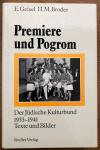Geisel, Premiere und Progrom